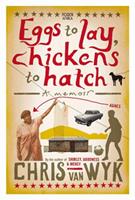   Eggs to Lay, Chickens to Hatch