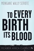   To Every Birth Its Blood