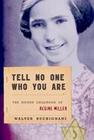   Tell No One Who You Are