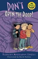   Don't Open the Door!
