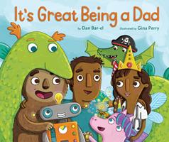   It's Great Being a Dad