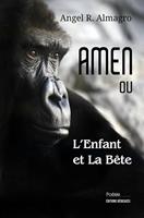   AMEN ou L'Enfant et La Bête