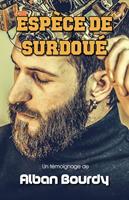   Espèce de Surdoué