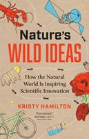   Nature's Wild Ideas