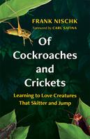   Of Cockroaches and Crickets