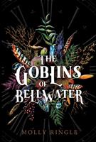   The Goblins of Bellwater