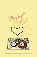   The Last Goldfish