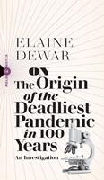   On the Origin of the Deadliest Pandemic in 100 Years