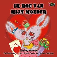   Ik hou van mijn moeder