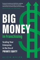   Big Money in Franchising