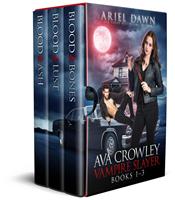 Ava Crowley, Vampire Slayer Omnibus: Books 1-3