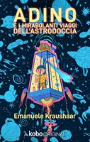   Adino e i mirabolanti viaggi dell’Astrodoccia