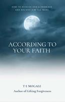   According to your faith