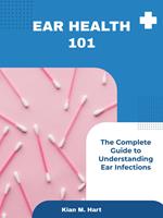   Ear Health 101