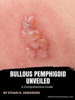   Bullous Pemphigoid Unveiled