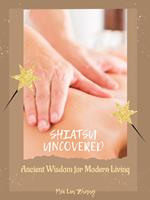   Shiatsu Uncovered