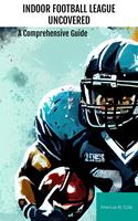 Indoor Football League Uncovered