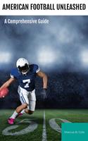   American Football Unleashed
