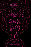   Why Is Sex Fun?