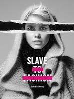   Slave to Fashion
