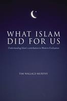   What Islam Did For Us