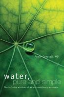   Water, Pure and Simple