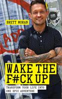   Wake the F*ck Up