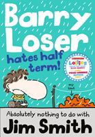   Barry Loser Hates Half Term (Barry Loser)