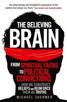   The Believing Brain