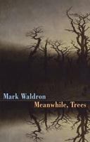   Meanwhile, Trees