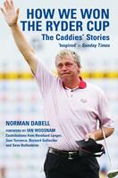   How We Won the Ryder Cup