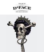   The Art of D*Face