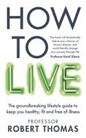   How to Live