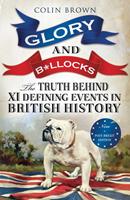   Glory and B*llocks
