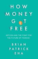   How Money Got Free