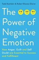   The Power of Negative Emotion