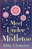   Meet Me Under the Mistletoe