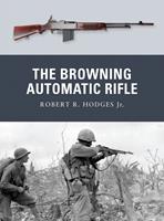   The Browning Automatic Rifle