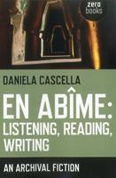   En Abime: Listening, Reading, Writing