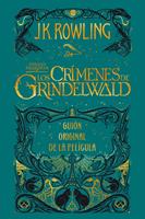   Animales fantásticos: Los crímenes de Grindelwald Guión original de la película