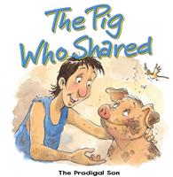   The Pig Who Shared