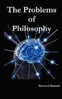 The Problems of Philosophy - Bertrand Russell - Libro Benediction Classics | Libraccio.it