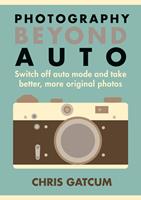   Photography Beyond Auto