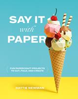   Say It With Paper