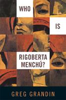   Who Is Rigoberta Mench&uacute;?