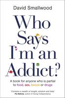   Who Says I'm an Addict?