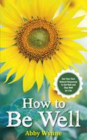   How to Be Well