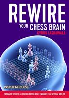   Rewire Your Chess Brain:
