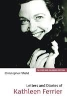   Letters and Diaries of Kathleen Ferrier