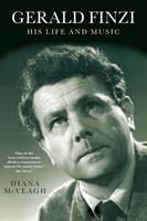   Gerald Finzi: His Life and Music